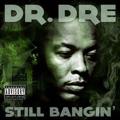 Dr. Dre - Still Bangin