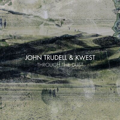Kwest & John Trudell - Through The Dust