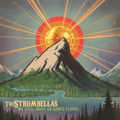 The Strumbellas - We Still Move On Dance Floors (LP)