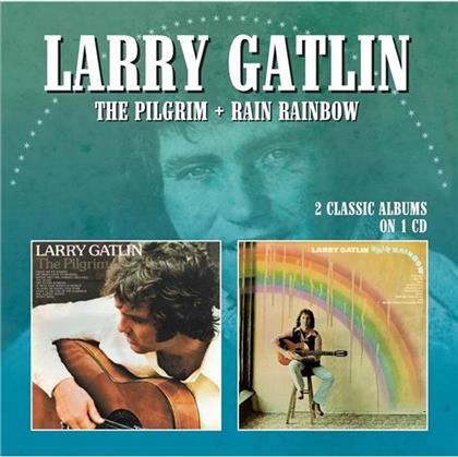 Larry Gatlin - Pilgrim/Rain Rainbow