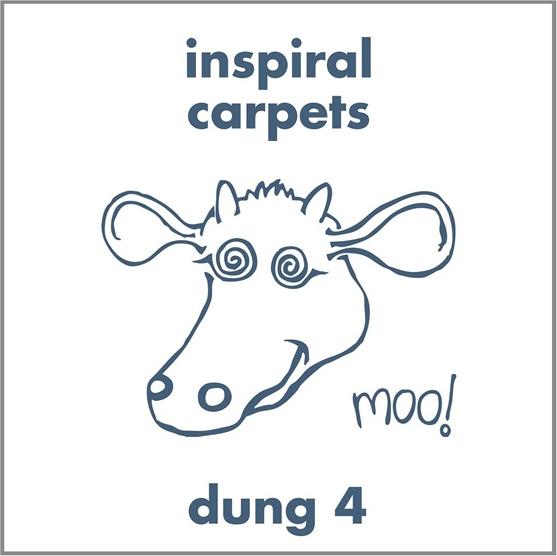 Inspiral Carpets - Dung 4 (Expanded Edition)