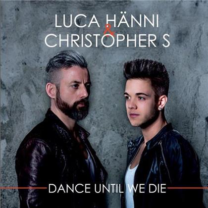 Christopher S & Luca Hänni - Dance Until We Die