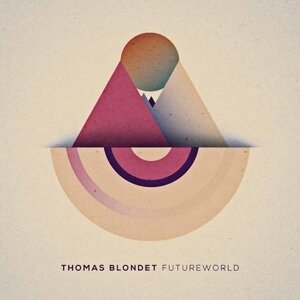 Thomas Blondet - Futureworld