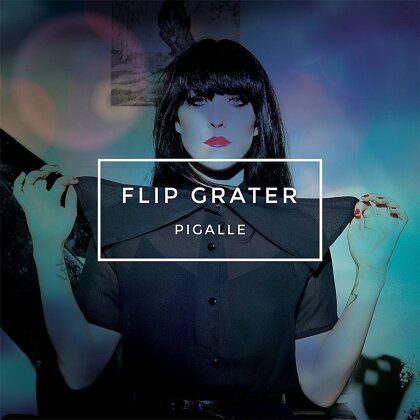 Flip Grater - Pigalle (LP + CD)