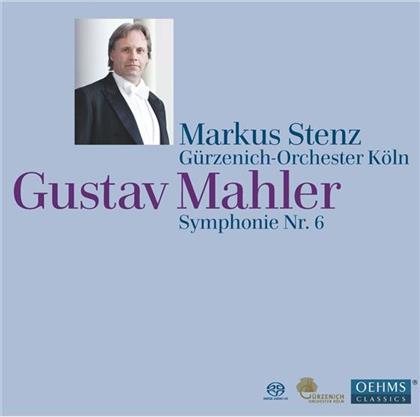 Gustav Mahler (1860-1911), Markus Stenz & Gürzenich Orchester Köln - Symphonie 6 (2 SACDs)