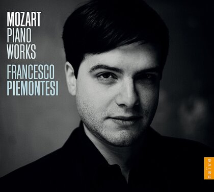 Wolfgang Amadeus Mozart (1756-1791) & Francesco Piemontesi - Klavierwerke