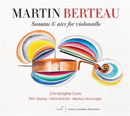 Martin Berteau, Christophe Coin, Petr Skalka, Felix Knecht & Markus Hünninger - Sonatas & Airs For Violoncello