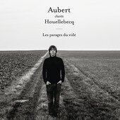 Jean-Louis Aubert - Aubert Chante Houellebecq - Lesparages Du Vide (Limited Edition)