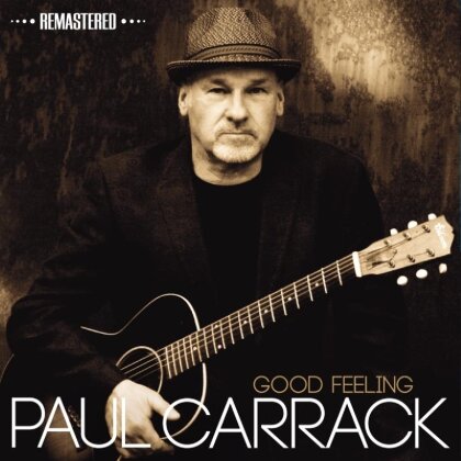 Paul Carrack - Good Feeling (New Version, Remastered)