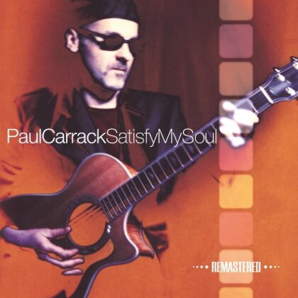 Paul Carrack - Satisfy My Soul (New Version, Remastered)
