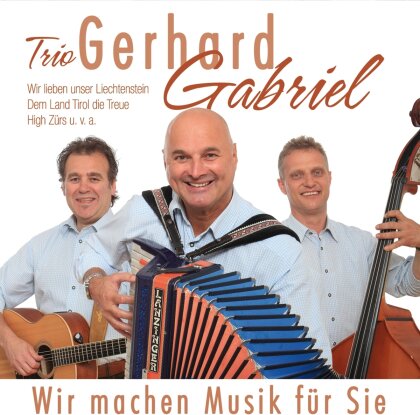 Gerhard Gabriel - Wir Machen Musik Für Sie