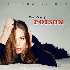 Rebekka Bakken - Little Drop Of Poison (2 LPs)