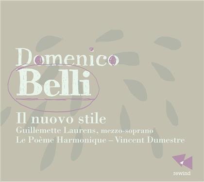 Le Poeme Harmonique, Domenico Belli (?-1627) & Guillemette Laurens - Il Nuove Stile