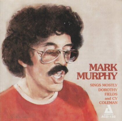 Mark Murphy - Sings Mostly Dorothy Fiel