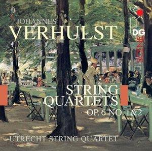 Utrecht String Quartet & Johannes Verhulst (1816-1891) - Streich Quartette Op. 6 Nr. 1 & 2