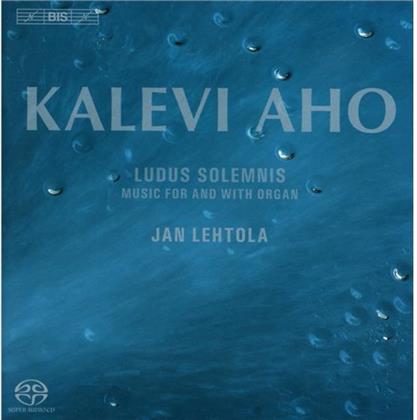 Jan Lehtola & Aho - Ludus Solemnis (SACD)