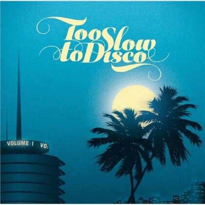 Too Slow To Disco - Vol. 1 - Limited Edition (Limited Edition, 2 LPs + Digital Copy)
