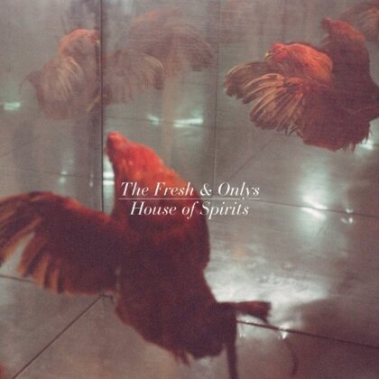 The Fresh & Onlys - House Of Spirits (LP)