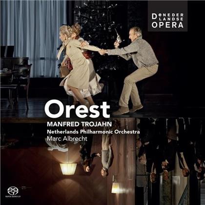 Dietrich Henschel, Sarah Castle, Manfred Trojahn (*1949), Marc Albrecht & Netherlands Philharmonic Orchestra - Orest - World Premiere 2011 (SACD)