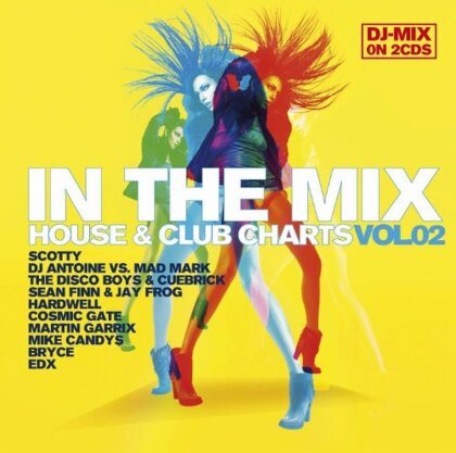 In The Mix - House & Club Charts - Vol. 02 (2 CDs)