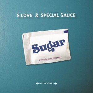 G.Love & Special Sauce - Sugar