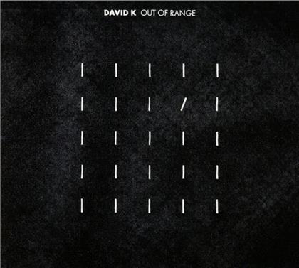 david k - Out Of Range