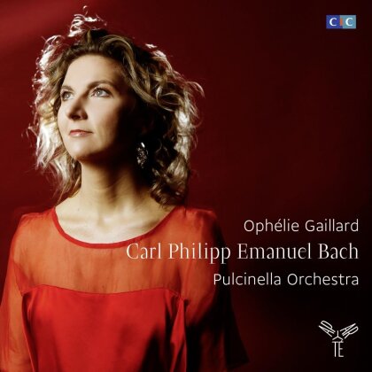 Carl Philipp Emanuel Bach (1714-1788), Ophelie Gaillard & Pulcinella Orchestra - Carl Philipp Emanuel Bach