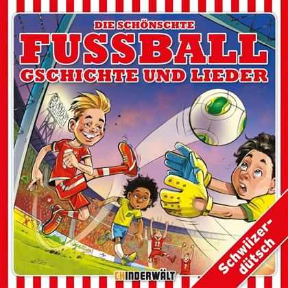 Die Schönschte Fussball Gschichte Und Lieder - Various