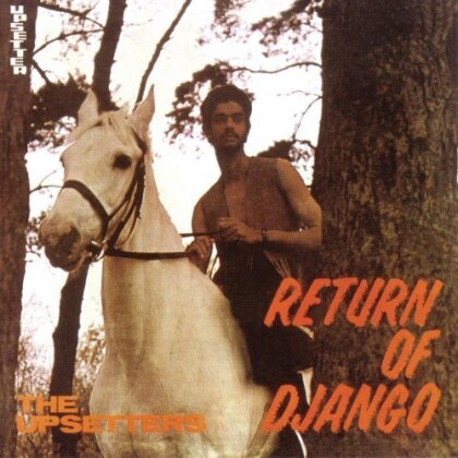 The Upsetters - Return Of Django - Bonus Tracks (Remastered)