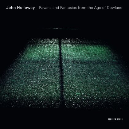 John Holloway & John Dowland (1563-1626) - Pavans And Fantasies From The Age Of Dowland