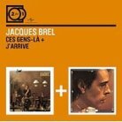 Jacques Brel - Ces Gens La/J'arrive (2 CDs)