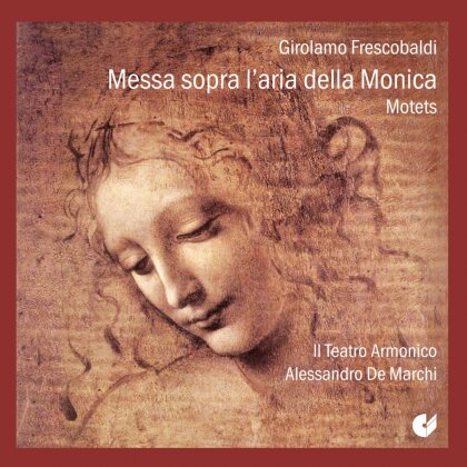 Girolamo Frescobaldi (1583-1643), Alessandro de Marchi & Furio Zanasi - Messa Sopra L 'Aria Della Monica - Motets