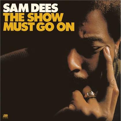 Sam Dees - Show Must Go On (Rhino Edition)