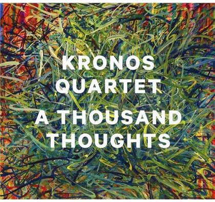 Kronos Quartet - A Thousand Thoughts