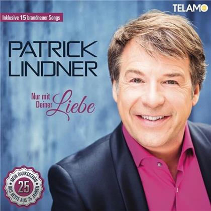 Patrick Lindner - Nur Mit Deiner Liebe (2 CDs)