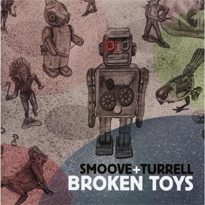 Smoove & Turrell - Broken Toys