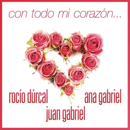 Rocio Durcal, Juan Gabriel & Ana Gabriel - Con Todo Mi Corazon