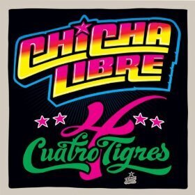 Chicha Libre - Quatro Tigres EP (LP)