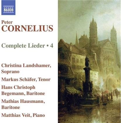Peter Cornelius (1824-1874), Christina Landshamer, Markus Schäfer, Hans Christoph Begemann, Mathias Hausmann, … - Lieder 4 - Complete Lieder 4