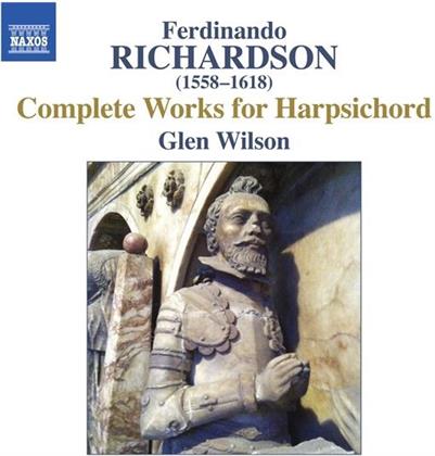 Ferdinando Richardson (1558-1618) & Glen Wilson - Werke Für Cembalo - Complete Works For Harpsichord