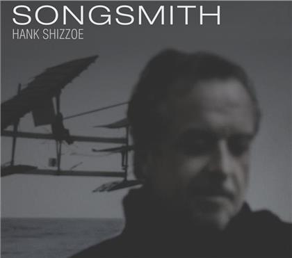 Hank Shizzoe - Songsmith