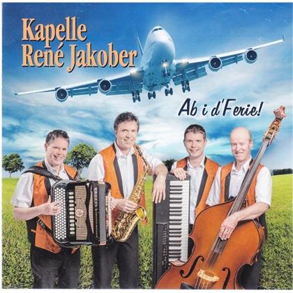 René Jakober Kapelle - Ab I D'ferie!