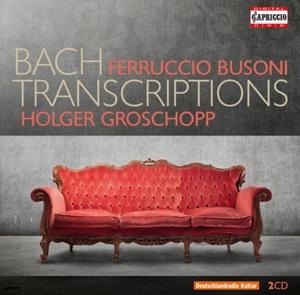 Holger Groschopp & Ferruccio Busoni (1866-1924) - Transcriptions (2 CDs)