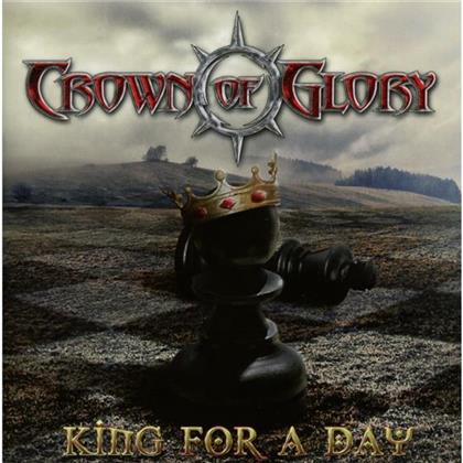 Crown Of Glory - King For A Day