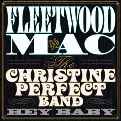 Fleetwood Mac & Christine Perfect Band - Hey Baby (LP)