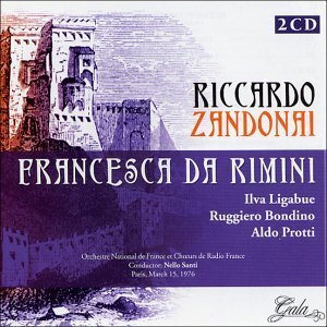 Ilva Ligabue, Ruggiero Bondino, Aldo Protti & Riccardo Zandonai (1883-1944) - Francesca Da Rimini (2 CDs)