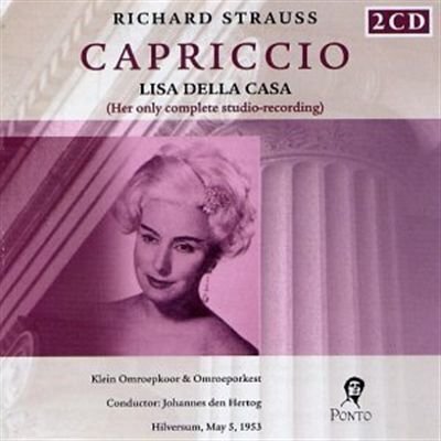 Verbruggen, Scheffer, Richard Strauss (1864-1949), Johannes den Hertog & Lisa Della Casa - Capriccio - Hilversum, May 5, 1953, (2 CDs)