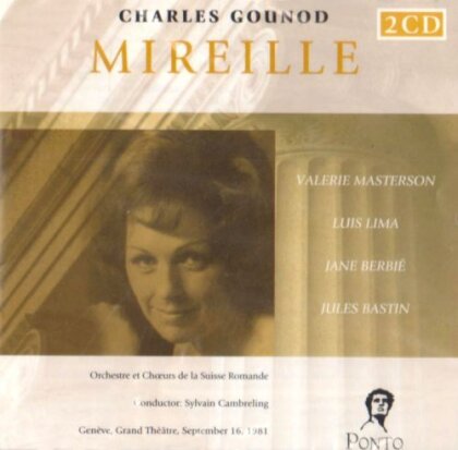 Valerie Masterson, Luis Lima, Jane Berbié, Jules Bastin, … - Mireille - Genève. Grand Théâtre, September 16, 1981 (2 CDs)