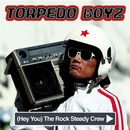 Torpedo Boyz - (Hey You) The Rock Steady Crew - 7 Inch (7" Single)