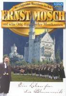 Mosch Ernst - Ein Leben für die Blasmusik
